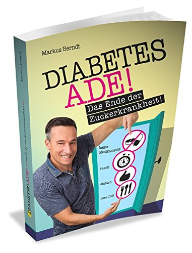 Diabetes Ade: Das Ende der Zuckerkrankheit!