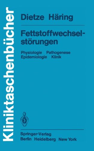 Fettstoffwechselstörungen: Physiologie Pathogenese Epidemiologie Klinik (Kliniktaschenbücher)