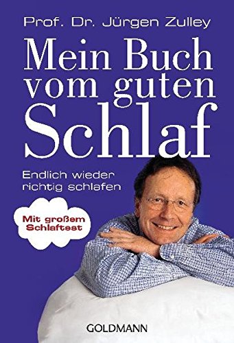 Mein Buch vom guten Schlaf: Endlich wieder richtig schlafen