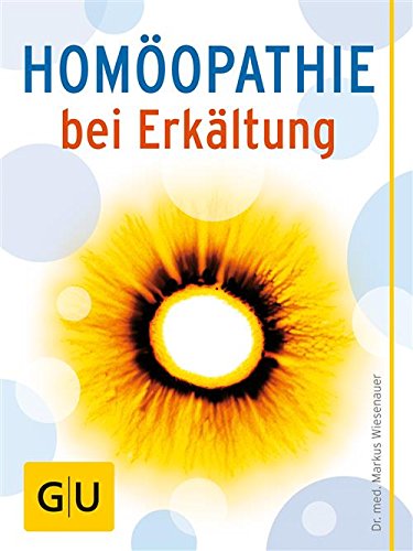 Homöopathie bei Erkältung: Die besten Globuli bei Schnupfen, Heiserkeit & Co (GU Quickfinder)