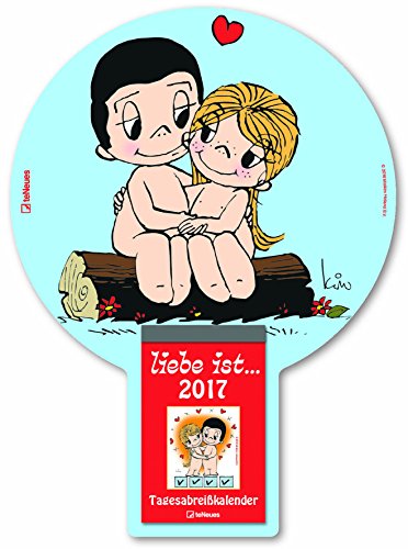 Liebe ist... Tagesabreißkalender 2017 - Liebe ist Kalender, Sprüchekalender, Comic und Humor - 22,3 x 29,7 cm