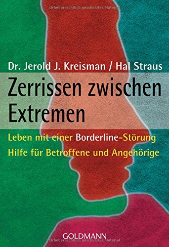 Zerrissen zwischen Extremen: Leben mit einer Borderline-Störung - Hilfe für Betroffene und Angehörige