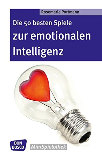 Die 50 besten Spiele zur emotionalen Intelligenz (Don Bosco MiniSpielothek)