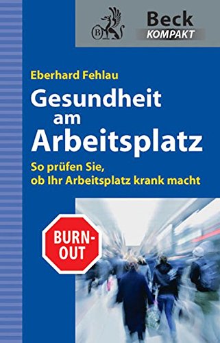 Gesundheit am Arbeitsplatz: So prüfen Sie, ob Ihr Arbeitsplatz krank macht