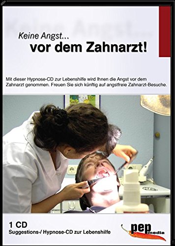Keine Angst... vor dem Zahnarzt!. Hypnose-CD zur Lebenshilfe