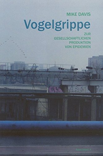 Vogelgrippe: Zur gesellschaftlichen Produktion von Epidemien