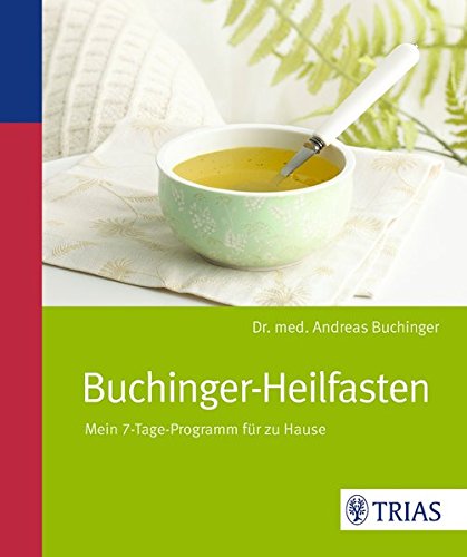 Buchinger Heilfasten: Mein 7-Tage-Programm für zu Hause