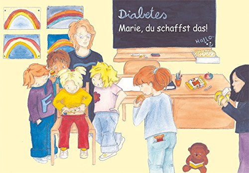 Diabetes - Marie, du schaffst das! Auch mit Diabetes ist das Leben schön