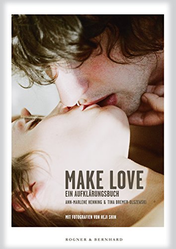 Make Love: Ein Aufklärungsbuch