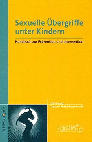 Sexuelle Übergriffe unter Kindern: Handbuch zur Prävention und Intervention
