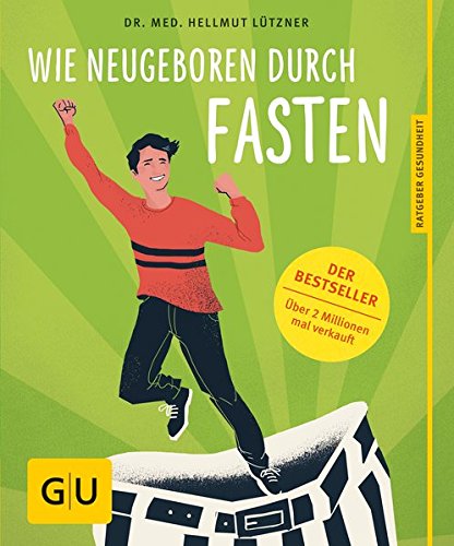 Wie neugeboren durch Fasten