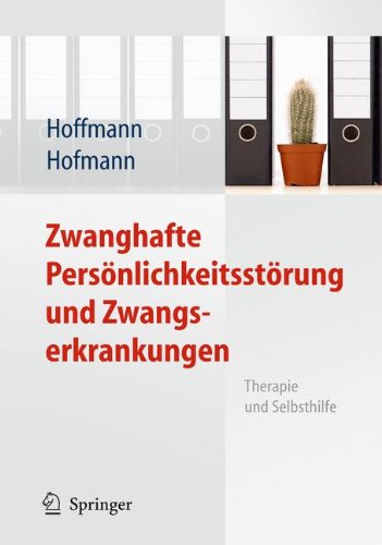 Zwanghafte Persönlichkeitsstörung und Zwangserkrankungen: Therapie und Selbsthilfe