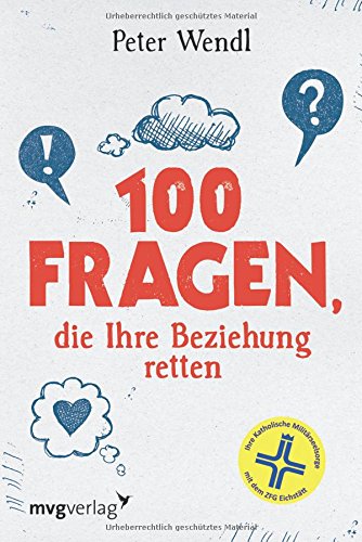 100 Fragen, die Ihre Beziehung retten