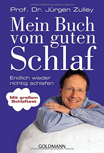 Mein Buch vom guten Schlaf: Endlich wieder richtig schlafen