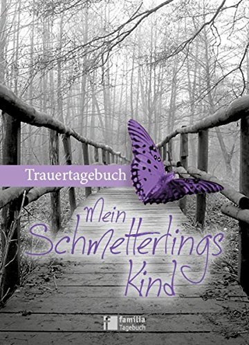 Trauertagebuch: Mein Schmetterlingskind