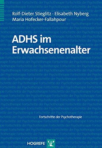 ADHS im Erwachsenenalter (Fortschritte der Psychotherapie / Manuale für die Praxis)