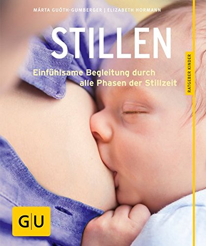 Stillen: Einfühlsame Begleitung durch alle Phasen der Stillzeit