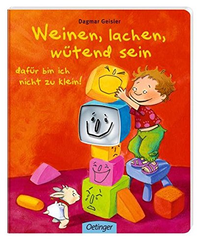 Weinen, lachen, wütend sein - dafür bin ich nicht zu klein!