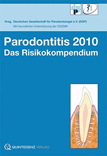 Parodontitis 2010: Das Risikokompendium