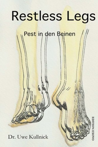 Restless Legs - Pest in den Beinen: 8 Millionen Menschen mit Unruhigen Beinen