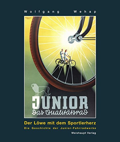 Der Löwe mit dem Sportlerherz: Die Geschichte der Junior-Fahrradwerke