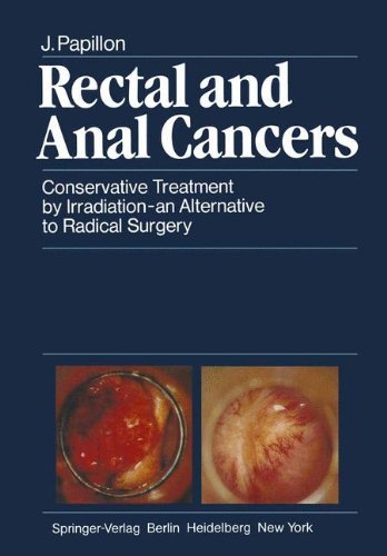Rectal and Anal Cancers: Conservative Treatment by Irradiation — an Alternative to Radical Surgery