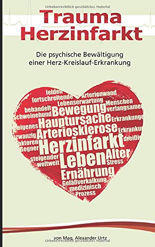 Trauma Herzinfarkt: Die psychische Bewältigung einer Herz-Kreislauf-Erkrankung