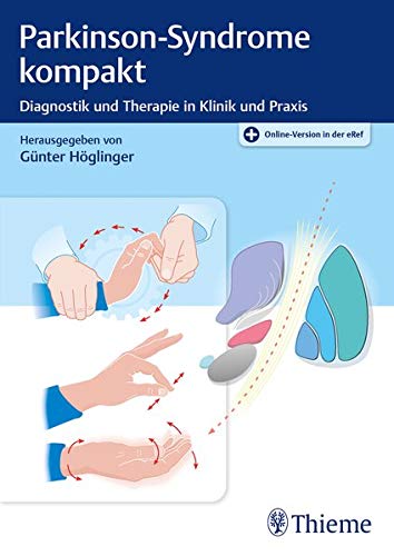 Parkinson-Syndrome kompakt: Diagnostik und Therapie in Klinik und Praxis